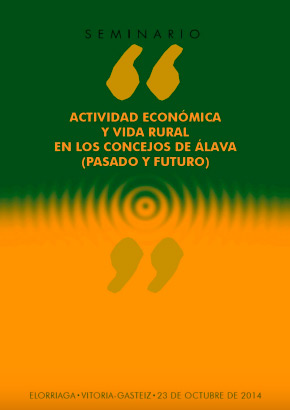 ACTIVIDAD ECONÓMICA Y VIDA RURAL EN LOS CONCEJOS DE ÁLAVA (PASADO Y FUTURO) (CASTELLANO) 